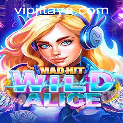 MadHitWildAlice: A Journey Through Gaming Wonderland